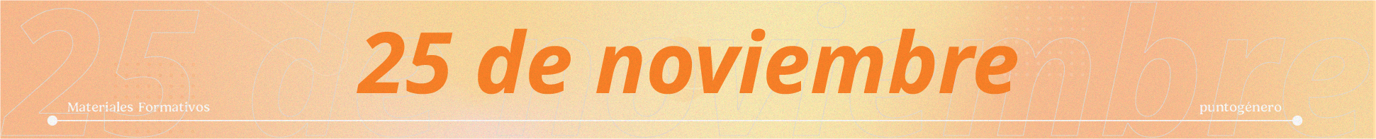 25N - Día Internacional de la Eliminación de la Violencia contra la Mujer