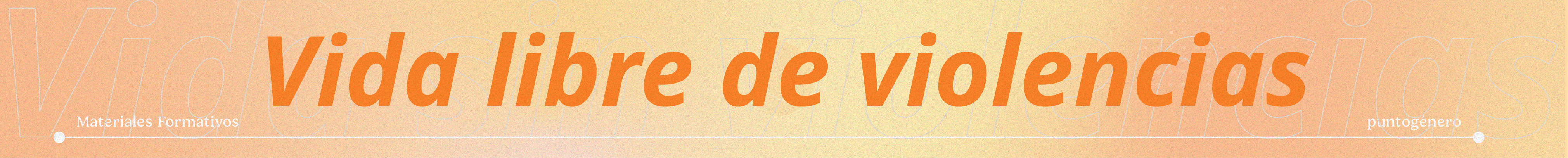 Derecho a una vida libre de violencias