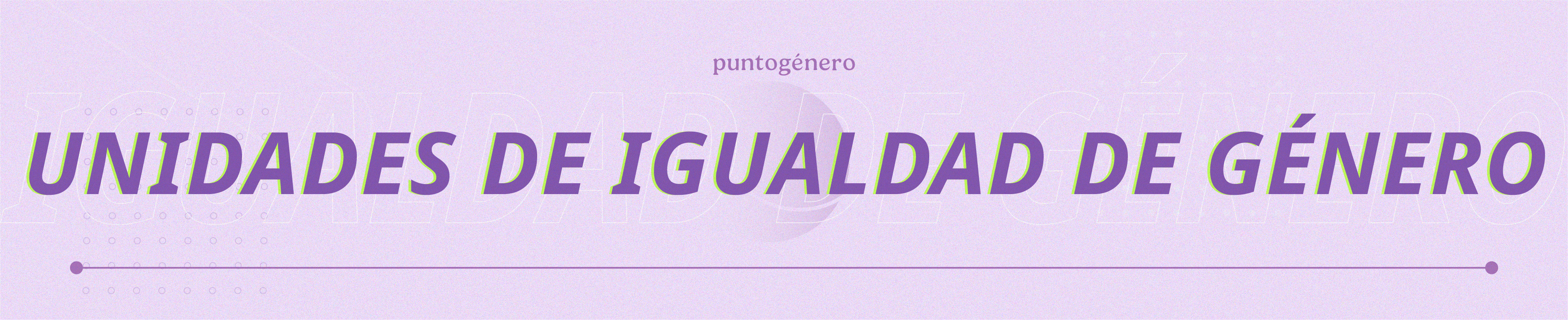 Unidades de Igualdad de Género